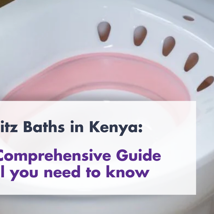 Sitz Baths in Kenya: A Comprehensive Guide