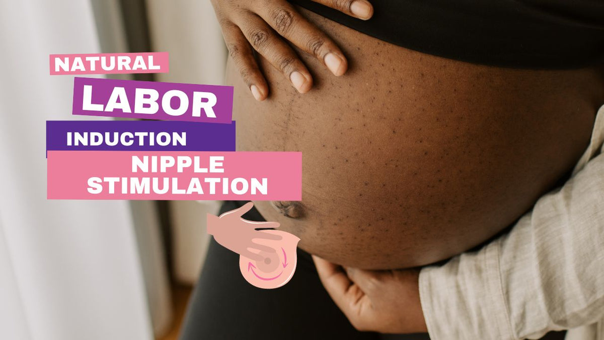 Nipple Stimulation for Natural Labour Induction — Mother and Baby Shop