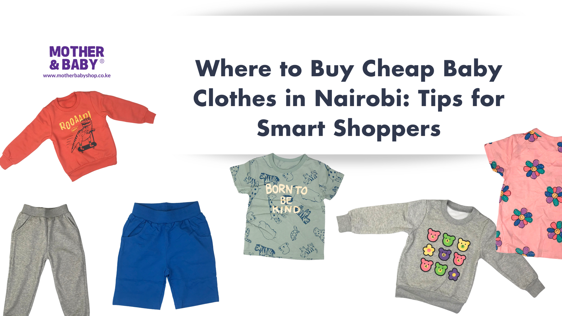 Where to Buy Cheap Baby Clothes in Nairobi: Tips for Smart Shoppers