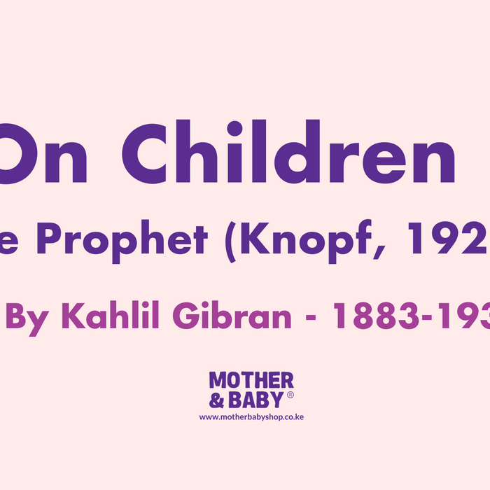 On Children - The Prophet (Knopf, 1923) , by Kahlil Gibran.